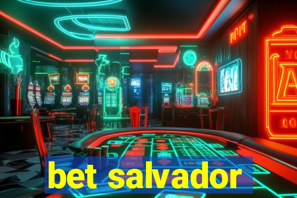 bet salvador
